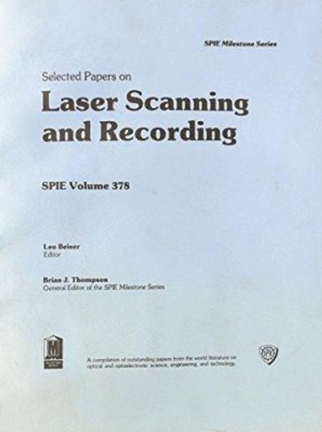 Selected Papers on Laser Scanning and Recording by Leo Beiser 9780892524136