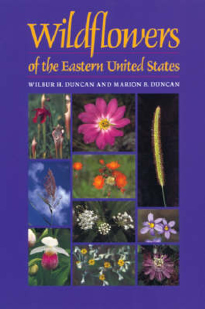 Wildflowers of the Eastern United States by Wilbur H. Duncan 9780820327471