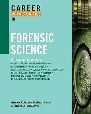 Career Opportunities in Forensic Science by Susan Echaore-McDavid 9780816061570