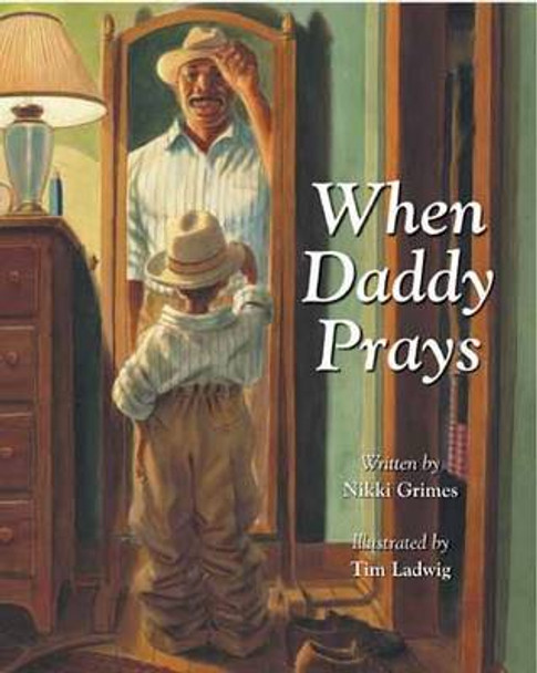 When Daddy Prays by Nikki Grimes 9780802852663