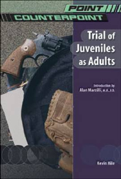 Trial of Juveniles as Adults by Kevin Hile 9780791073742