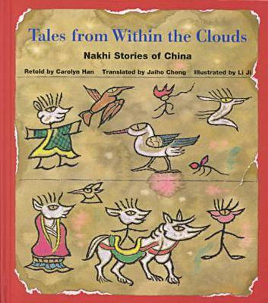 Tales from within the Clouds: Nakhi Stories of China by Carolyn Han 9780824818203