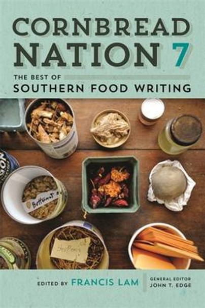 Cornbread Nation 7: The Best of Southern Food Writing by Francis Lam 9780820346663