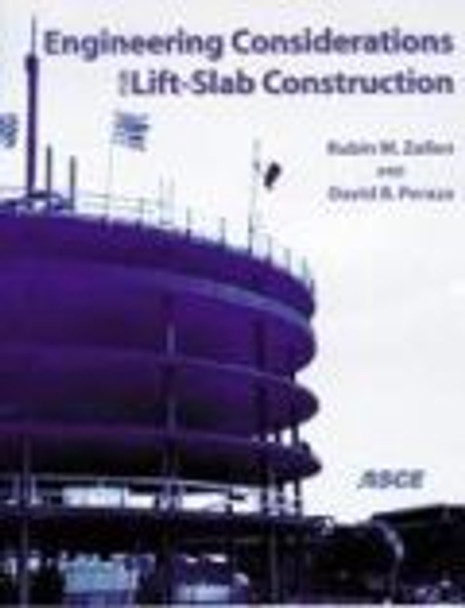 Engineering Considerations for Lift-slab Construction by Rubin Zallen 9780784407059