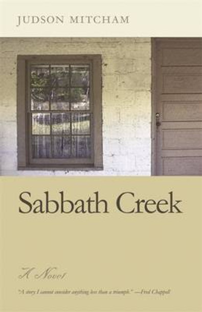 Sabbath Creek: A Novel by Judson Mitcham 9780820350561