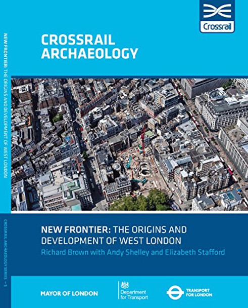 New Frontier: The Origins And Development Of West London by Richard Brown 9780904220803