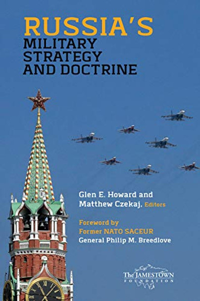 Russia's Military Strategy and Doctrine by Glen E. Howard 9780998666013