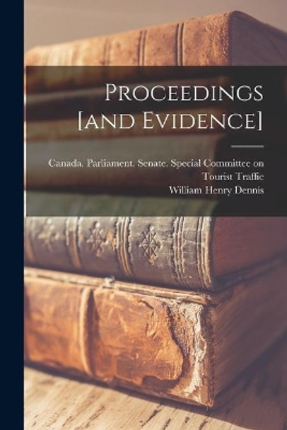 Proceedings [and Evidence] by Canada Parliament Senate Special C 9781015286849