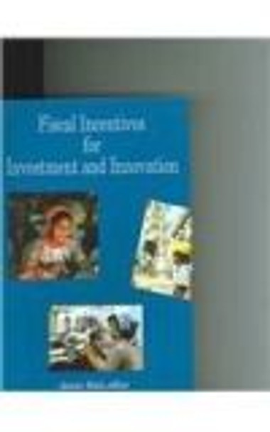 Fiscal Incentives for Investment and Innovation by Anwar Shah 9780821359020