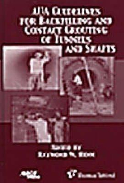 AUA Guidelines for Backfilling and Contact Grouting of Tunnels and Shafts by Raymond W. Henn 9780784406342