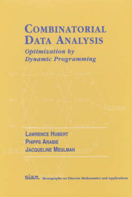 Combinatorial Data Analysis: Optimization by Dynamic Programming by Lawrence J. Hubert 9780898714784