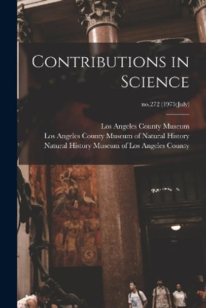 Contributions in Science; no.272 (1975: July) by Los Angeles County Museum 9781015304567