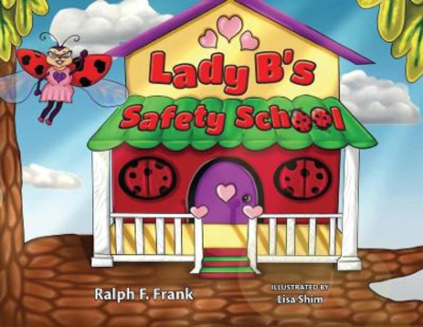 Lady B's Safety School by Ralph F Frank 9781039120785