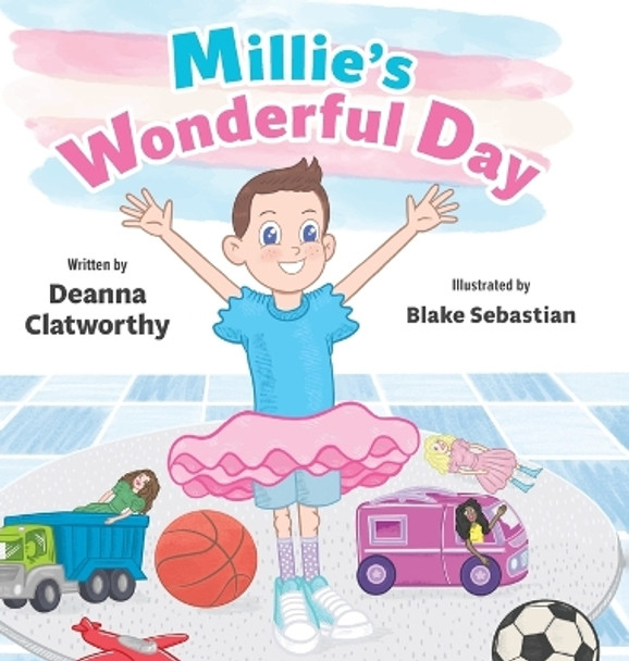 Millie's Wonderful Day by Deanna Clatworthy 9781039162242