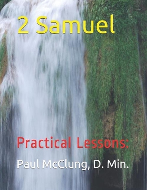 2 Samuel: Practical Lessons by Paul McClung 9781072352969