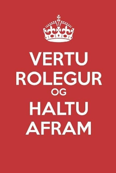 Vertu Rolegur Og Haltu Afram: - Eyda bladsidutal - med engum linum - (dagbok, minnisbok) by Mark Breadon 9781072824770