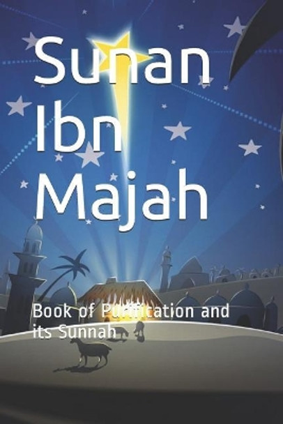 Sunan Ibn Majah: Book of Purification and its Sunnah by Imam Ibn Majah 9781072944584