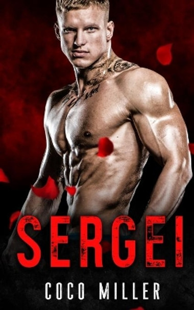 Sergei: BWWM Russian Mafia Romance by Coco Miller 9781072968337