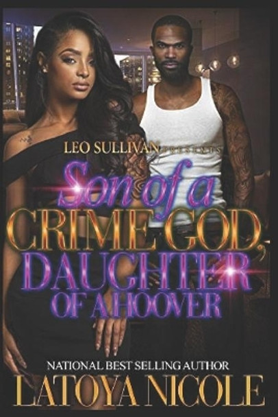 Son of a Crime God, Daughter of a Hoover by Latoya Nicole 9781073183951