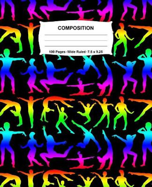 Composition Notebook: Gymnastics Rainbow Neon Notebook Wide Ruled 100 Pages 7.5 x 9.25 by Swotters Jotters 9781073185832