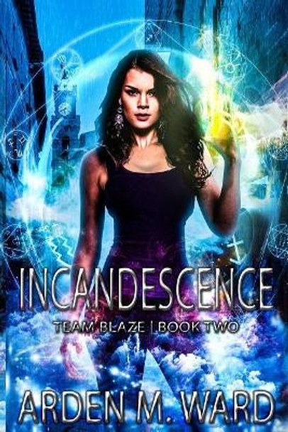 Incandescence by Arden M Ward 9781073512737