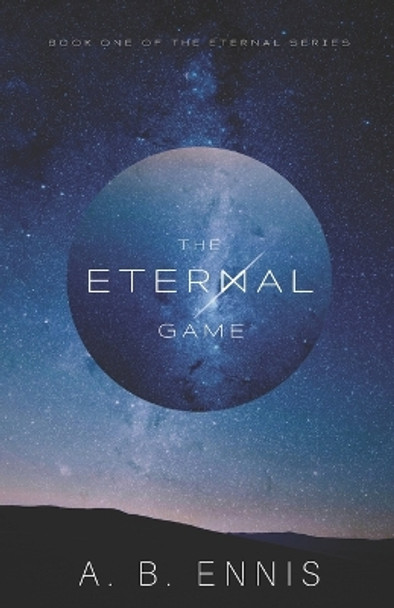 The Eternal Game by Alexander Ennis 9781074380816