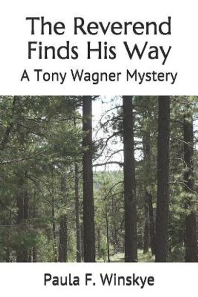 The Reverend Finds His Way: A Tony Wagner Mystery by Paula F Winskye 9781075999383