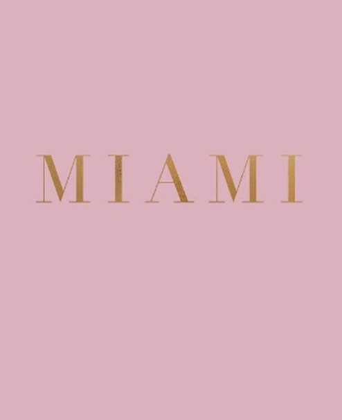 Miami: A decorative book for coffee tables, bookshelves and interior design styling - Stack deco books together to create a custom look by Urban Decor Studio 9781074675202