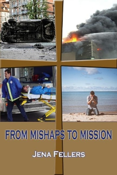 From Mishaps to Mission by Jena Fellers 9781075502415