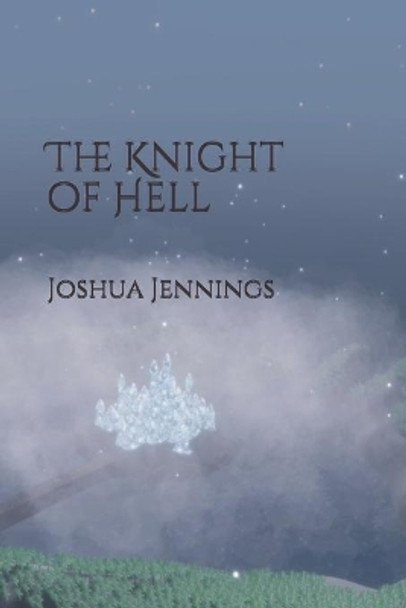 The Knight of Hell by Joshua Jennings 9781077553743