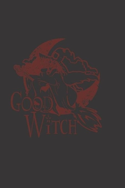 Good Witch: Zauberbuch zum Eintragen fur Hexen, Wikkane, Magier, Druiden und andere New-Age-Zauberpraktizierende. Grimoire A5 -120 gestaltete Seiten fur Rituale, Zauber und Rezepte. Glanzendes Softcover schwarz by Atlantia Wicca 9781077730885