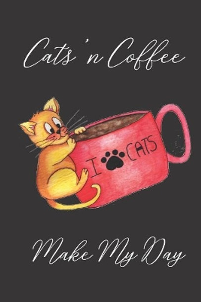 Cats'n Coffee: Make My Day by Hidden Valley Press 9781077907973