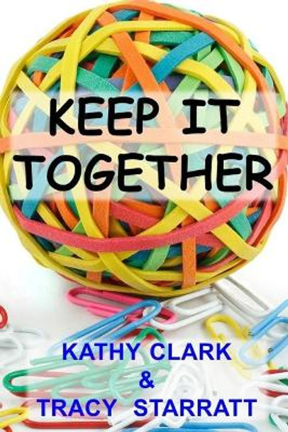 Keep It Together by Tracy Starratt 9781079831665