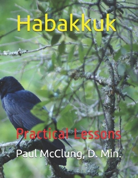 Habakkuk: Practical Lessons by Paul McClung 9781079933628