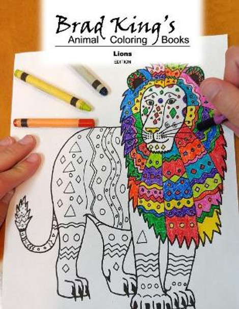 Brad King's Animal Coloring Book: Lions by Brad King 9781079950380