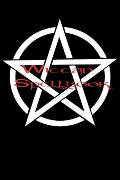 Wiccan SpellBook: Record your spells and rituals! by Kassandra Summers 9781078236225