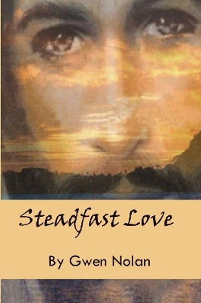 Steadfast Love by Gwen Nolan 9781080404346