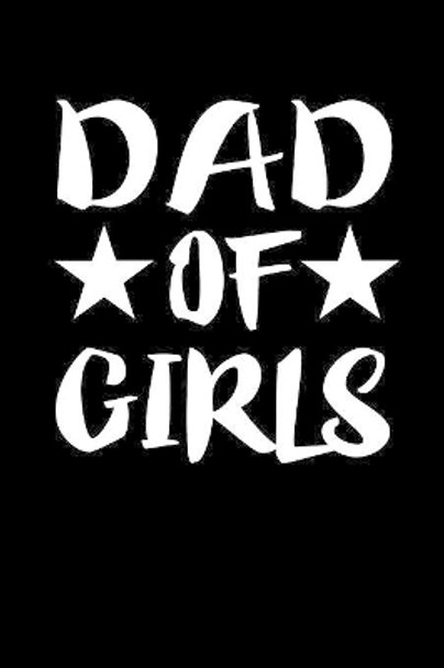 Dad Of Girls: Family Collection by Marko Marcus 9781080522378