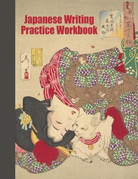 Japanese Writing Practice Workbook: Genkouyoushi Paper For Writing Japanese Kanji, Kana, Hiragana And Katakana Letters - Geisha Teasing The Cat by Fresan Learn Books 9781080567515