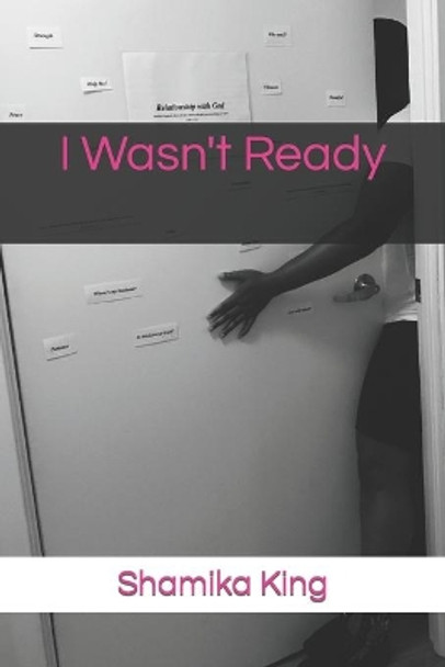 I Wasn't Ready by Shamika King 9781081563745