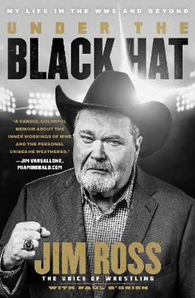 Under the Black Hat: My Life in the Wwe and Beyond by Jim Ross