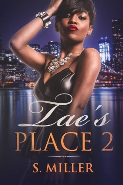 Tae's Place 2 by S Miller 9781086413212