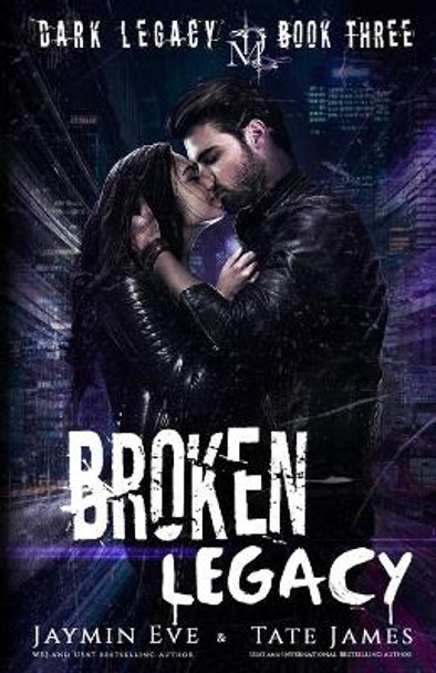 Broken Legacy: A Dark High School Romance by Tate James 9781087128375