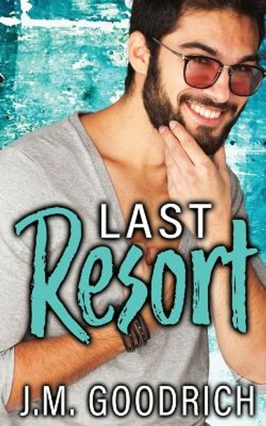 Last Resort by J M Goodrich 9781088063415