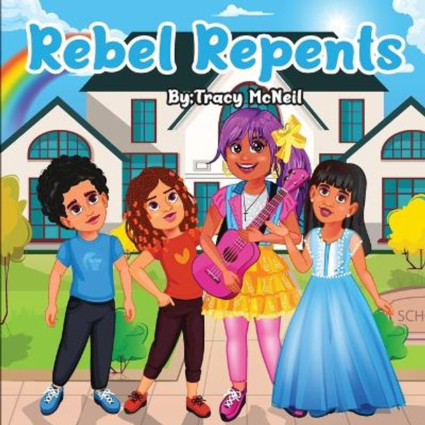 Rebel Repents by Tracy McNeil 9781088124642