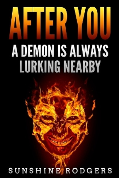 After You: A Demon is Always Lurking Nearby by Sunshine Rodgers 9781088255650