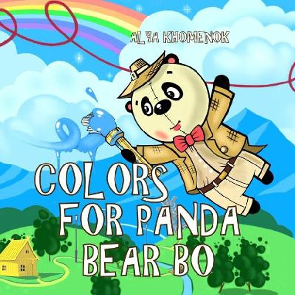 Colors for Panda Bear Bo: learning colors for kids by Alya Khomenok 9781089130437
