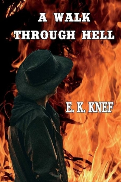 A Walk Through Hell by E K Knef 9781088920503