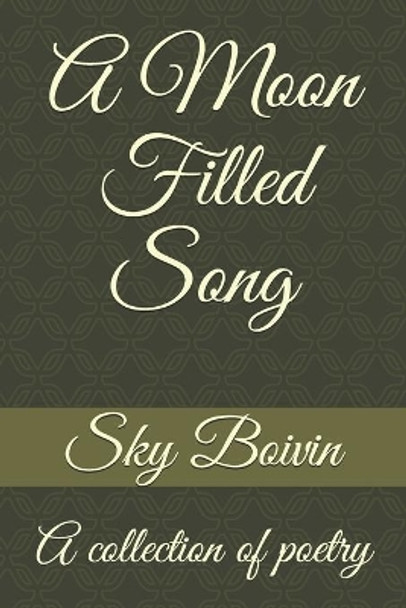 A Moon Filled Song by Sky Boivin 9781090338433