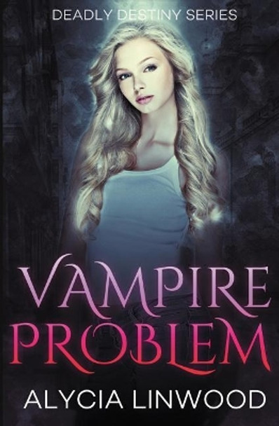 Vampire Problem by Alycia Linwood 9781090350664